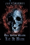 Книга This Rotten World | Book 2 | Let It Burn